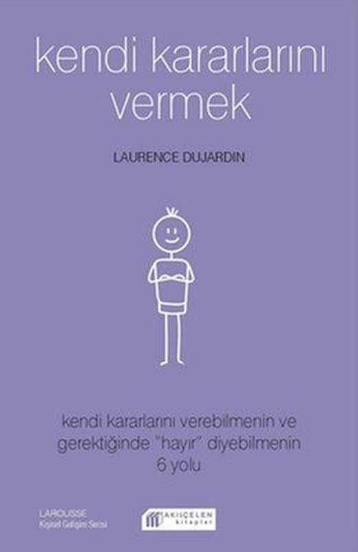 Kendi Kararlarını Vermek | Akılçelen Kitaplar