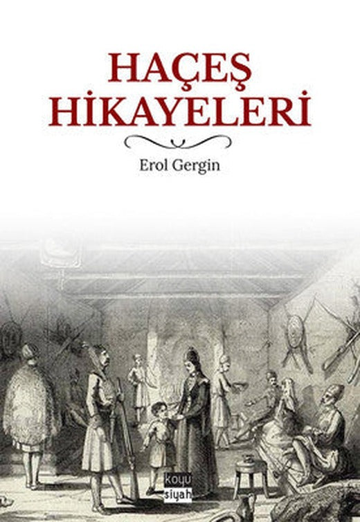 Haçeş Hikayeleri | Koyu Siyah