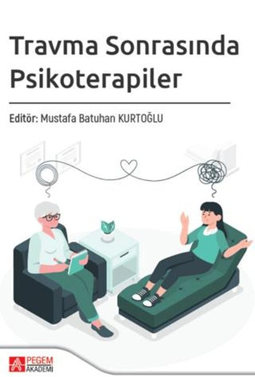 Travma Sonrasında Psikoterapiler | Pegem Akademi Yayıncılık (Ciltsiz)