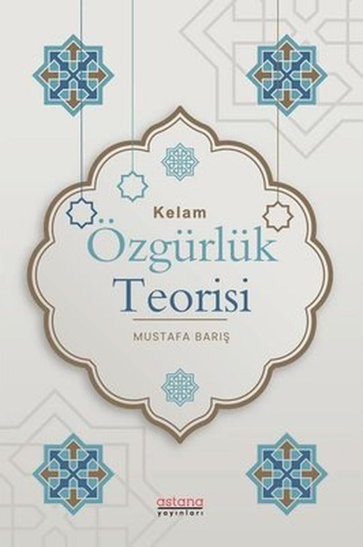 Kelam Özgürlük Teorisi | Astana Yayınları