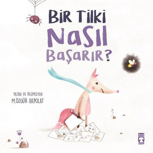 Bir Tilki Nasıl Başarır? | Timaş Çocuk