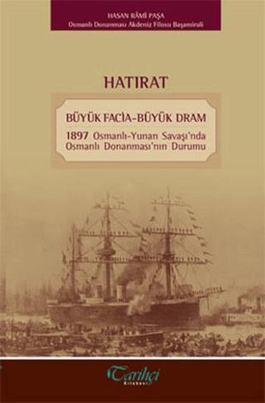 Hatırat - Büyük Facia-Büyük Dram | Tarihçi Kitabevi (Ciltsiz)