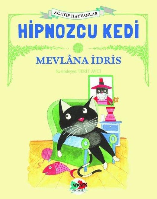 Hipnozcu Kedi - Acayip Hayvanlar | Vakvak Yayınları (İnce Kapak)