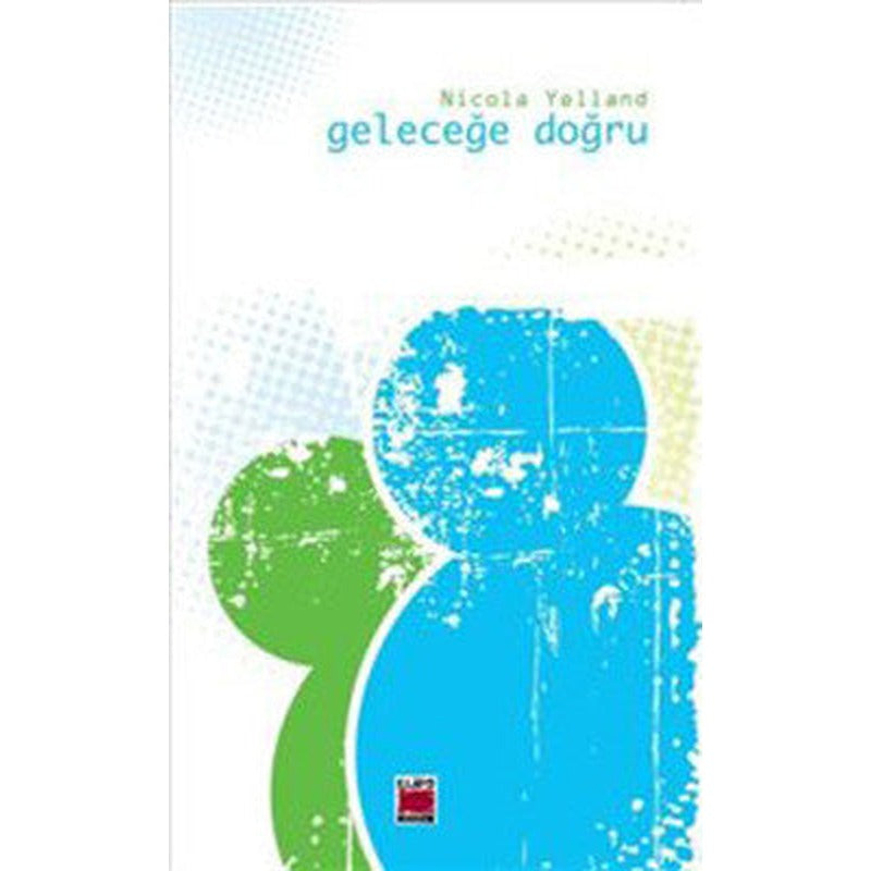 Geleceğe Doğru | Elips Kitapları