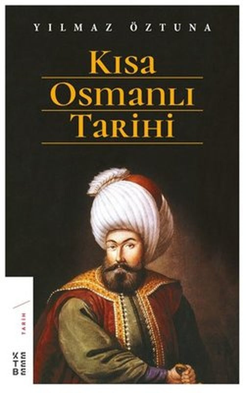 Kısa Osmanlı Tarihi | Ketebe Yayınları