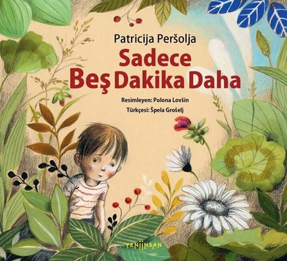Sadece Beş Dakika Daha | Yeni İnsan Yayınevi
