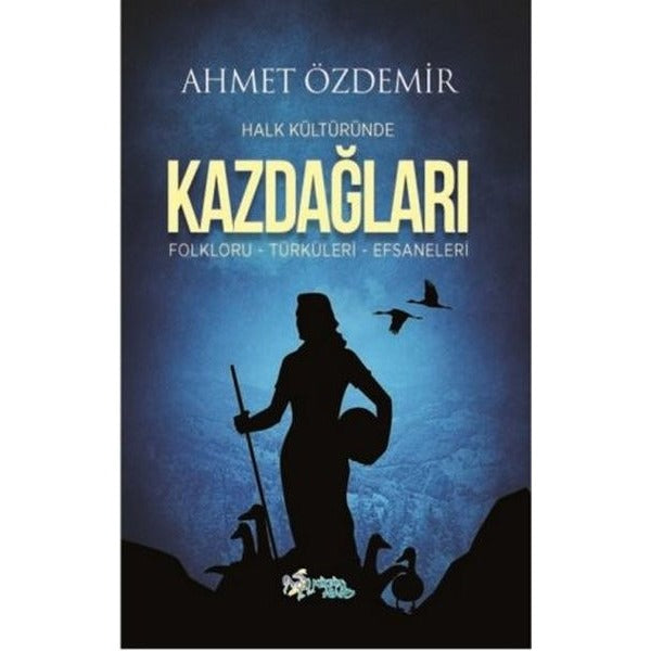 Halk Kültüründe Kazdağları