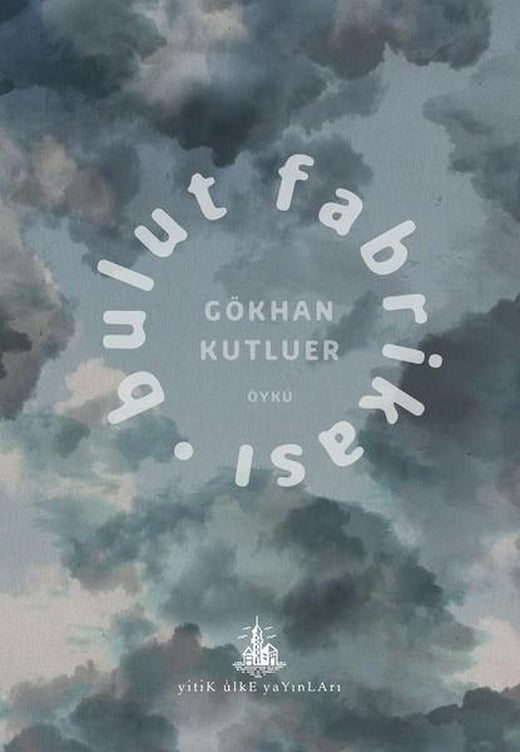Bulut Fabrikası | Yitik Ülke Yayınları (İnce Kapak)