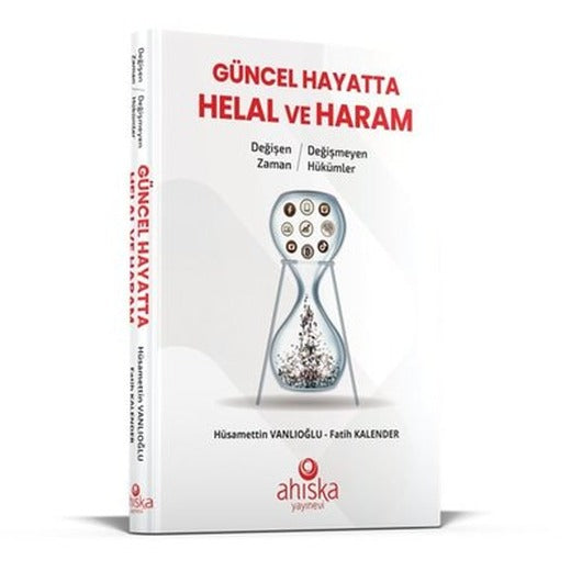 Güncel Hayatta Helal ve Haram | Ahıska Yayınevi (Ciltli)