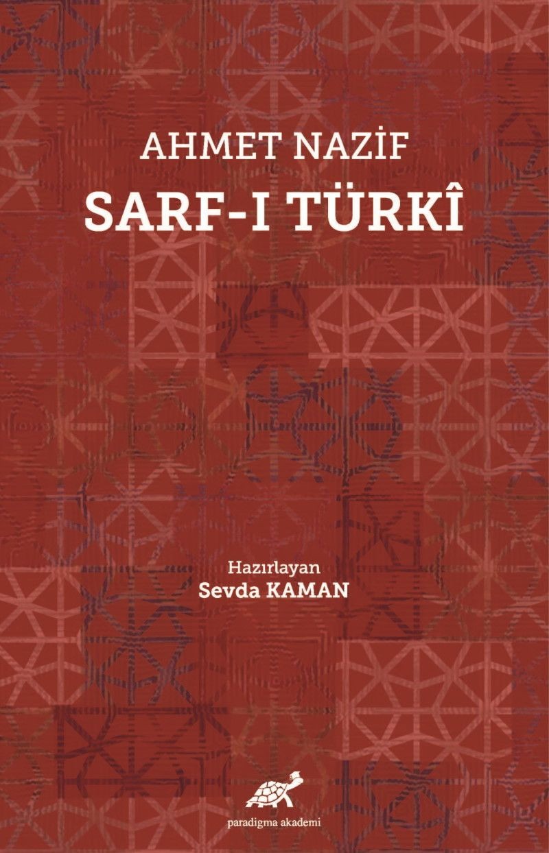 Ahmet Nazif Sarf-ı Türki | Paradigma Akademi Yayınları (Ciltli)