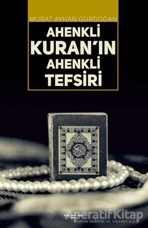 Ahenkli Kuran’ın Ahenkli Tefsiri - Murat Ayhan Gürdoğan - Sokak Kitapları Yayınları | Sokak Kitapları Yayınları