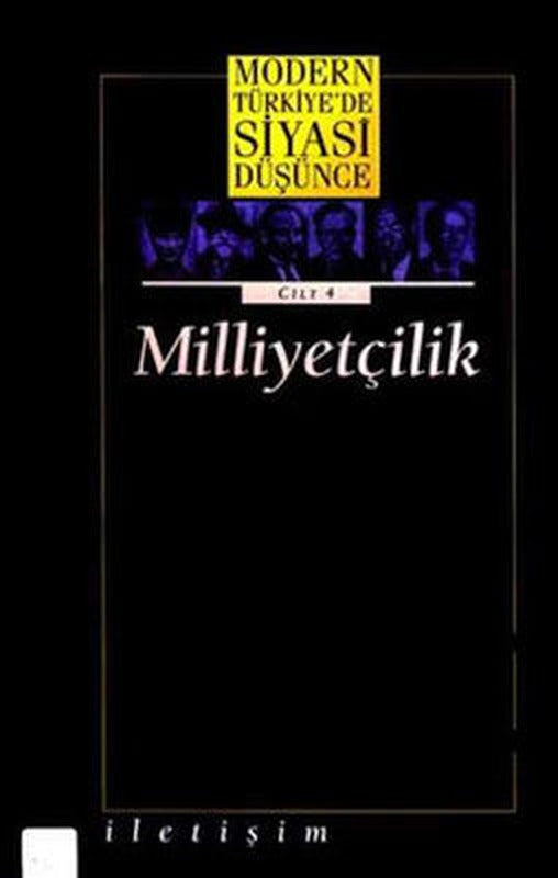 Modern Türkiye'de Siyasi Düşünce Milliyetçilik | İletişim Yayınları