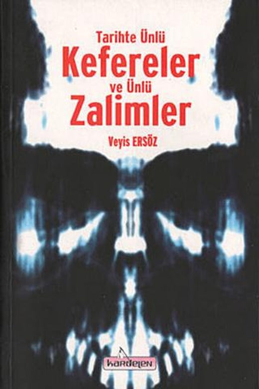 Tarihte Ünlü Kefereler ve Ünlü Zalimler | Kardelen Yayınları (Ciltsiz)