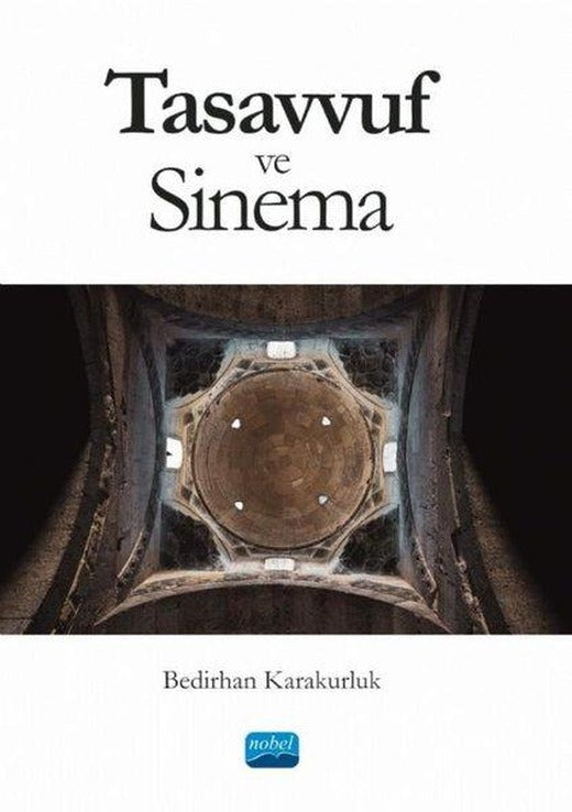 Tasavvuf ve Sinema | Nobel Akademik Yayıncılık (İnce Kapak)