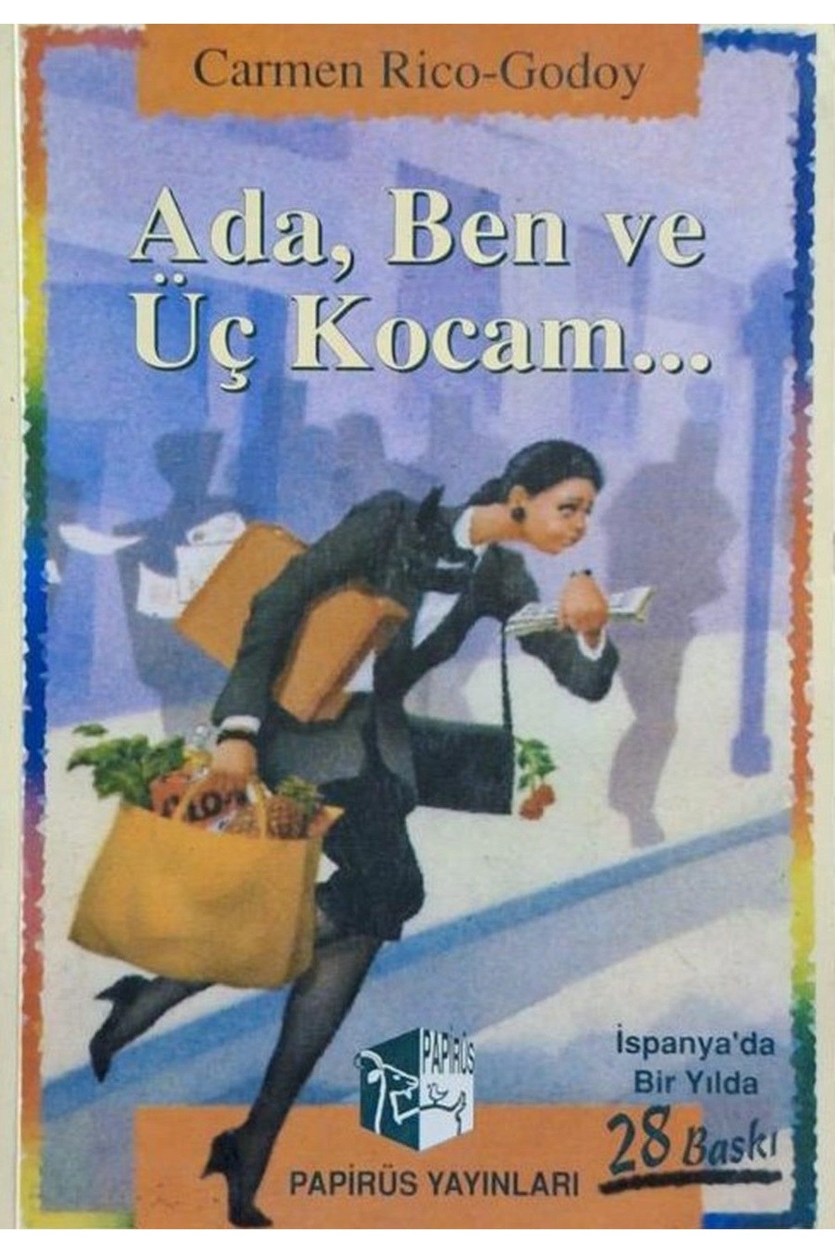 Ada, Ben Ve Üç Kocam - Carmen Rico-Godoy (1995 Basım - Sıfır Kitap) - Carmen Rico-Godoy kitap kapağı