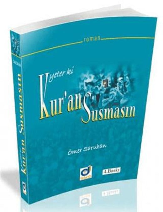 Yeter ki Kur'an Susmasın