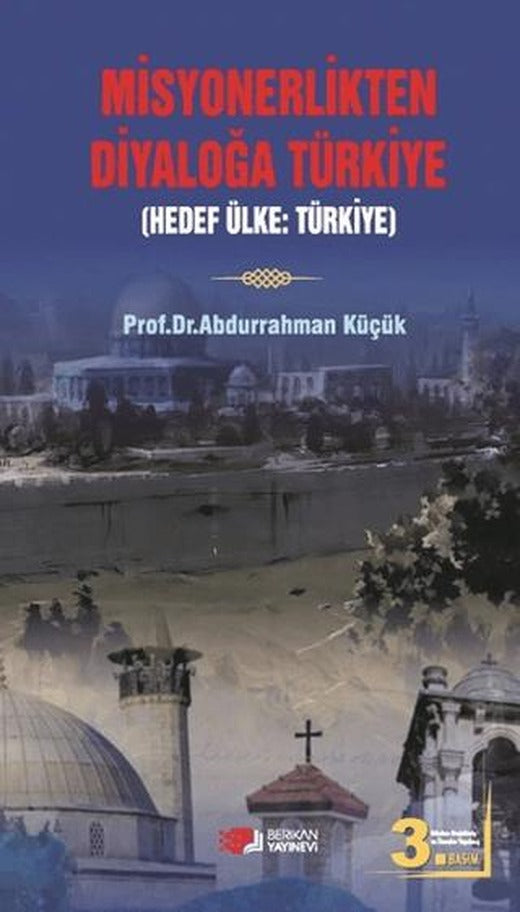 Misyonerlikten Diyaloğa Türkiye | Berikan Yayınevi (Ciltsiz)