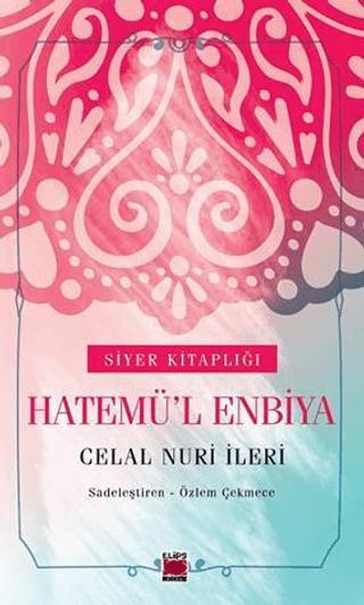 Hatemü’l Enbiya | Elips Kitap (Ciltsiz)