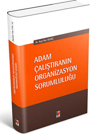 Adam Çalıştıranın Organizasyon Sorumluluğu - Ayşe Nur Kılınç kitap kapağı