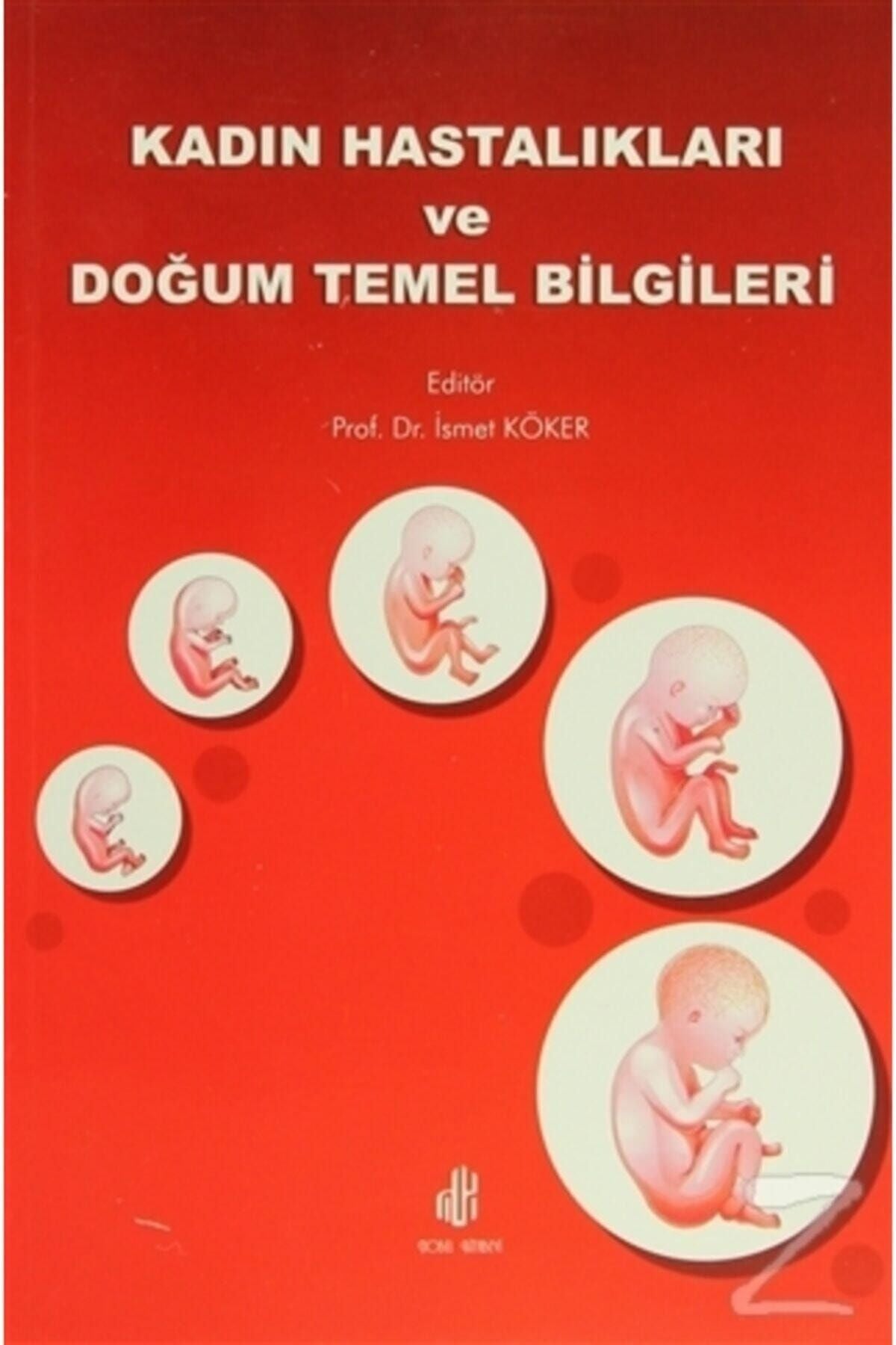 Adana Nobel Kitabevi Kadın Hastalıkları Ve Doğum Temel Bilgileri kitap kapağı