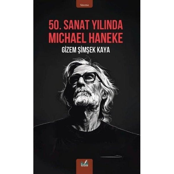 50. Sanat Yılında Michael Haneke | İzan Yayıncılık (İnce Kapak)