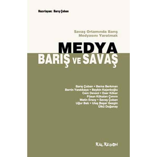 Medya Barış ve Savaş - Savaş Ortamında Barış Medyasını Yaratmak | Kalkedon