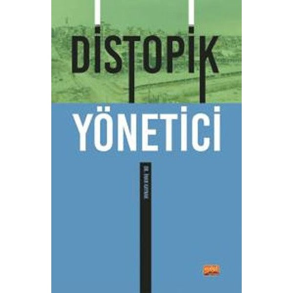 Distopik Yönetici | Nobel Bilimsel Eserler (İnce Kapak)