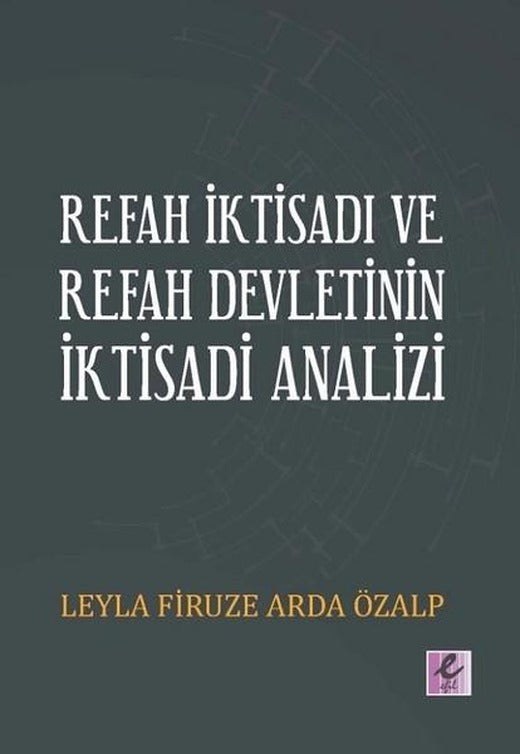 Refah İktisadı ve Refah Devletinin İktisadi Analizi | Efil Yayınevi Yayınları (İnce Kapak)