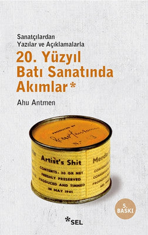 20. Yüzyıl Batı Sanatında Akımlar (Sanatçılardan Yazılar ve Açıklamalarla)