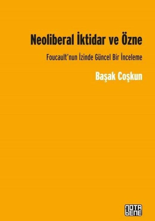 Neoliberal İktidar ve Özne | Nota Bene Yayınları (İnce Kapak)