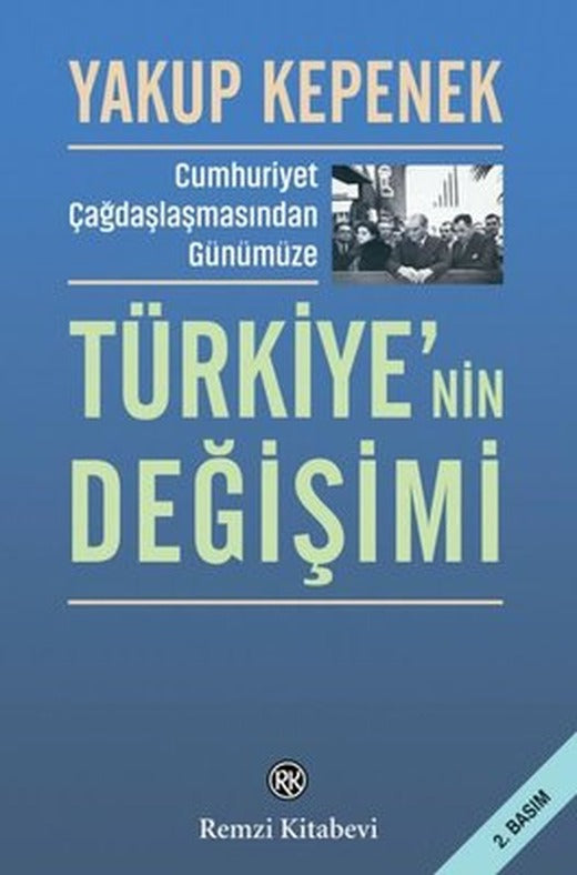 Türkiye'nin Değişimi - Cumhuriyet Çağdaşlaşmasından Günümüze | Remzi Kitabevi