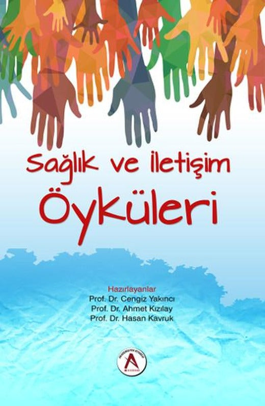 Sağlık ve İletişim Öyküleri | Akademisyen Kitabevi (İnce Kapak)
