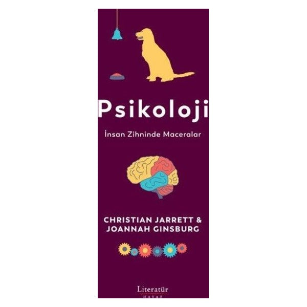 Psikoloji: İnsan Zihninde Maceralar | Literatür Hayat (Ciltli)