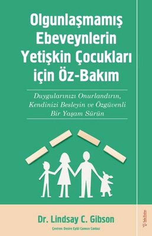 Olgunlaşmamış Ebeveynlerin Yetişin Çocukları için Öz-Bakım | Sola Unitas