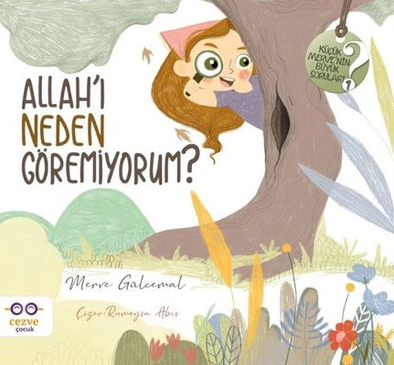 Allah'ı Neden Göremiyorum? - Küçük Merve'nin Büyük Soruları - 1 | Cezve Çocuk