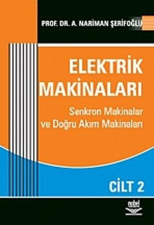 Elektrik Makinaları Cilt: 2 | Nobel Akademik Yayıncılık (İnce Kapak)