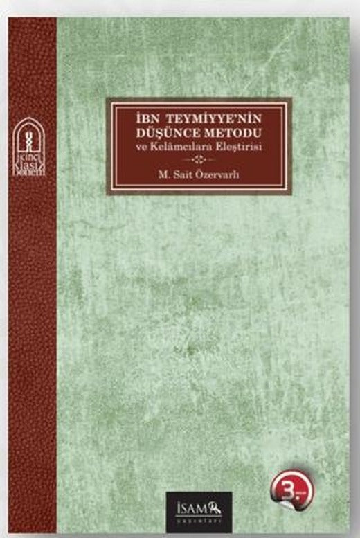 İbn Teymiyye'nin Düşünce Metodolojisi ve Kelamcılara Eleştirisi