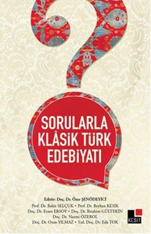 Sorularla Klasik Türk Edebiyatı | Kesit Yayınları - Edebiyat Dizisi (İnce Kapak)