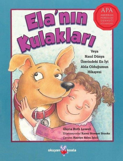Elanın Kulakları veya Nasıl Dünya Üzerindeki En İyi Abla Olduğumun Hikayesi | Okuyan Koala (İnce Kapak)