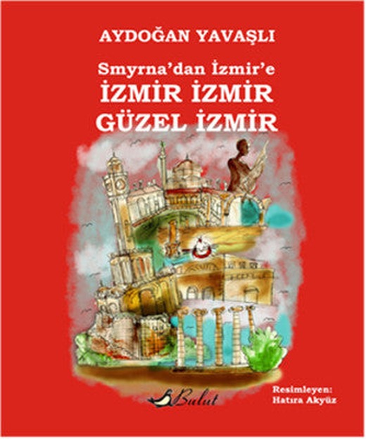 İzmir İzmir Güzel İzmir | Bulut Yayınları