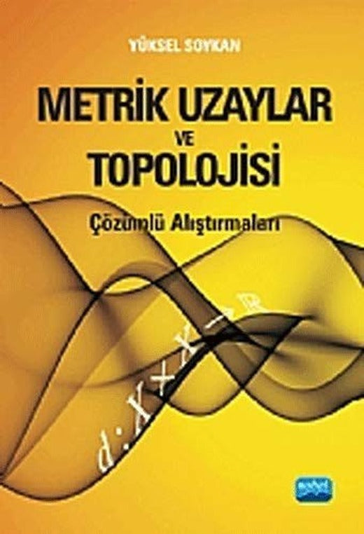 Metrik Uzaylar ve Topolojisi Çözümlü Alıştırmaları | Nobel Akademi Yayıncılık
