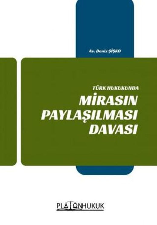 Türk Hukukunda Mirasın Paylaşılması Davası