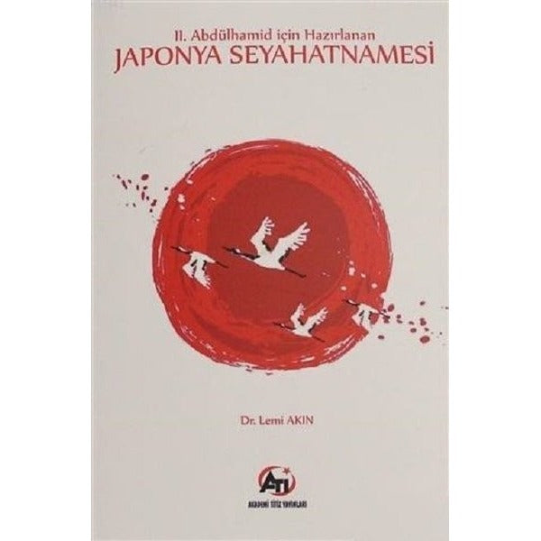 2. Abdülhamid İçin Hazırlanan Japonya Seyahatnamesi