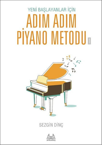 Adım Adım Piyano Metodu 1 - Sezgin Dinç kitap kapağı