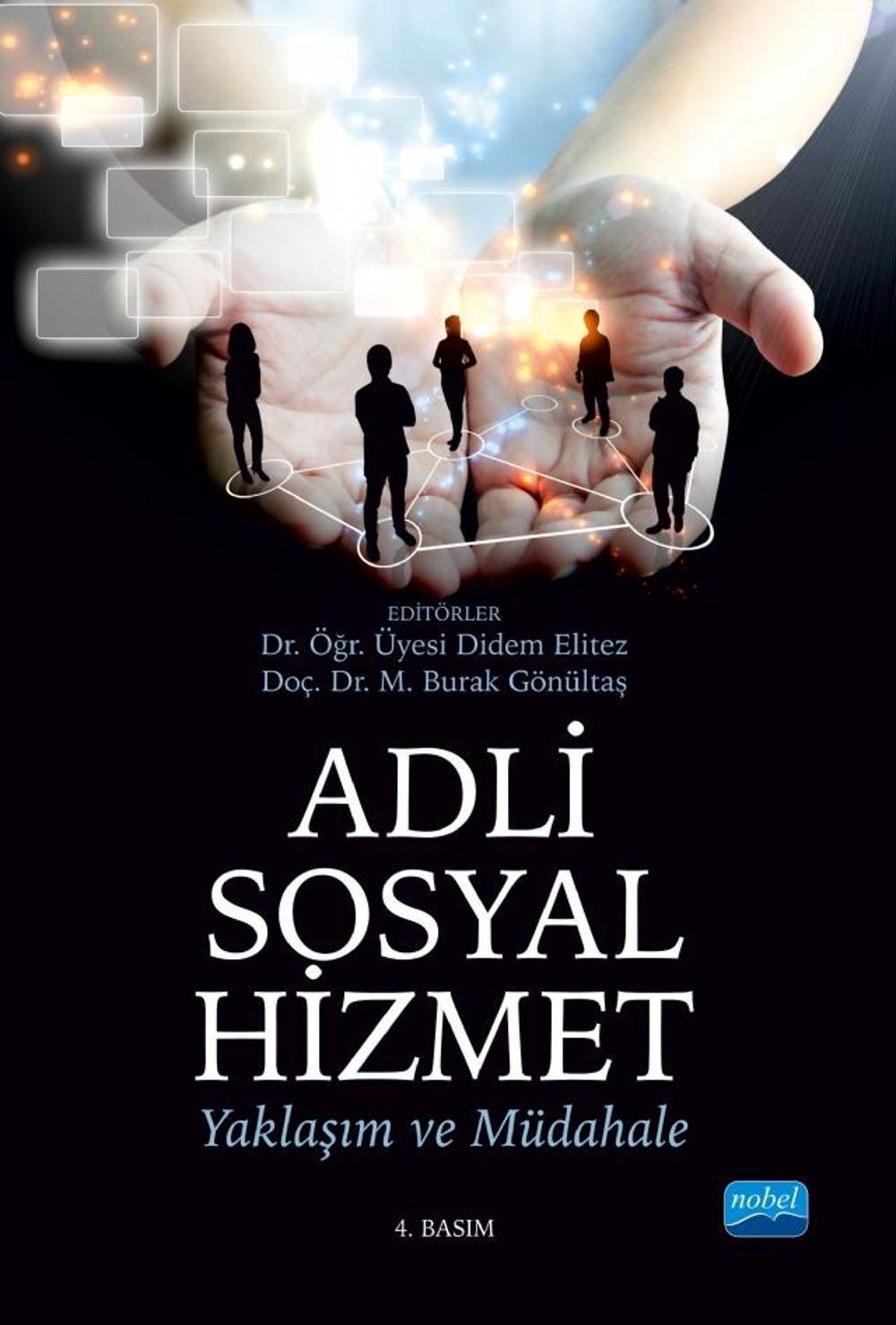 ADLİ SOSYAL HİZMET: Yaklaşım ve Müdahale | Nobel Akademik Yayıncılık