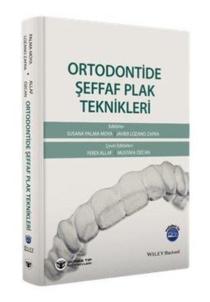 Ortodontide Şeffaf Plak Teknikleri