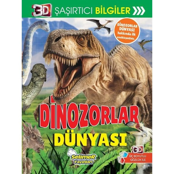Dinozorlar Dünyası - 3D Şaşırtıcı Bilgiler | Selimer (İnce Kapak)
