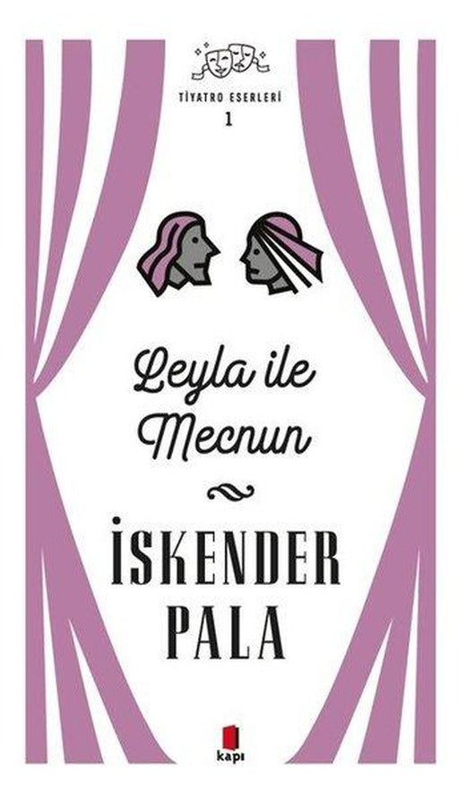 Leyla ile Mecnun - Tiyatro Eserleri 1 | Kapı Yayınları (Ciltli)