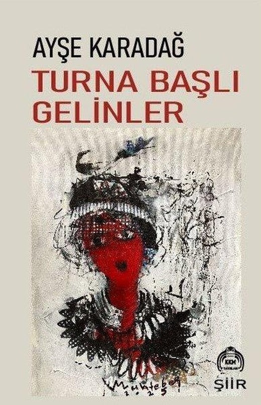 Turna Başlı Gelinler | Kekeme Yayınları (İnce Kapak)