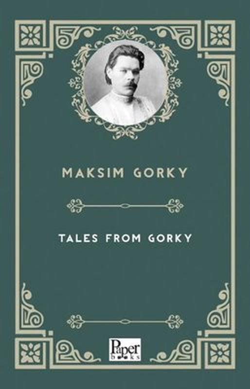 Tales From Gorky | Paper Books (İnce Kapak)